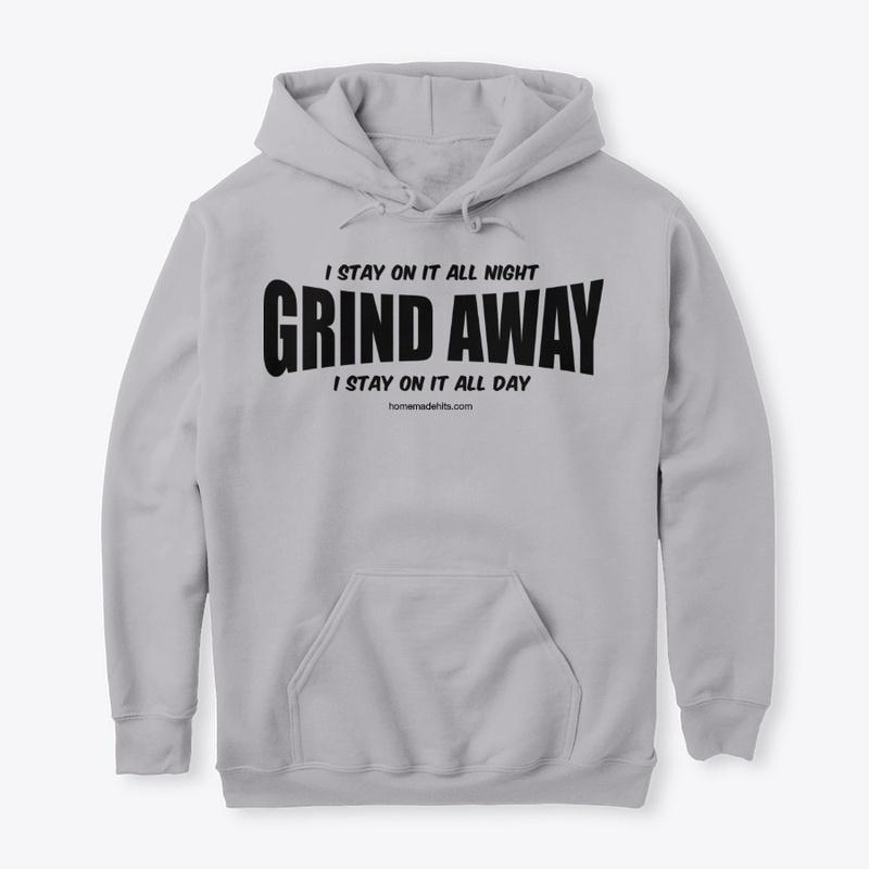 "Grind Away" Apparel